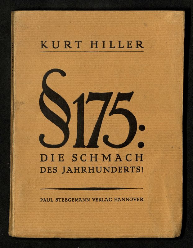 The left-wing publicist Kurt Hiller published a collection of essays against § 175 in 1922.