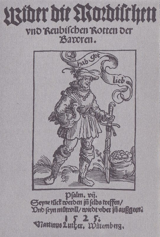 Title page to Luther's pamphlet against the rebellious peasants, Wider die Mordischen vnd Räubischen Rotten der Bawren, Nürnberg 1525.